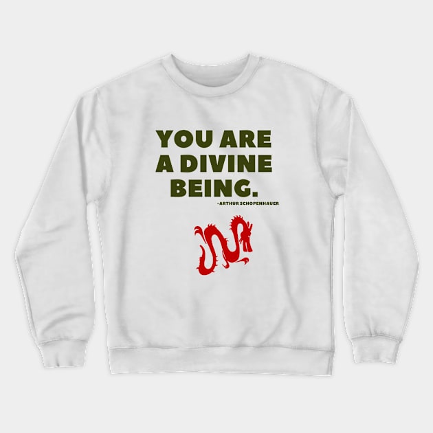 You are a divine being Crewneck Sweatshirt by Rechtop